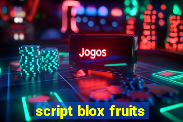 script blox fruits